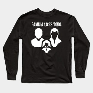 Familia lo es todo Family Is Everything Long Sleeve T-Shirt